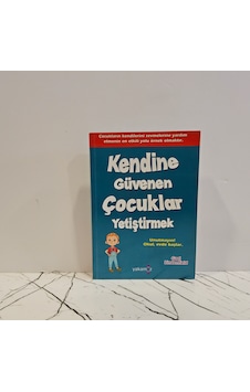 Kendine Güvenen Çocuklar Yetiştirmek - Gael Lindenfield Kendine Güvenen Çocuklar Yetiştirmek - Gael Lindenfield
