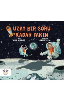 Uzay Bir Soru Kadar Yakın - Ayşe Aydemir - Cezve Çocuk Uzay Bir Soru Kadar Yakın - Ayşe Aydemir - Cezve Çocuk