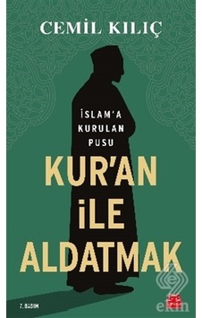 Kur'an ile Aldatmak -İslam'a Kurulan Pusu - Cemil Kılıç - Kırmızı Kedi Kur'an ile Aldatmak -İslam'a Kurulan Pusu - Cemil Kılıç - Kırmızı Kedi