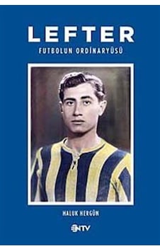 Lefter (Futbolun Ordinaryüsü) - Haluk Hergün - NTV Lefter (Futbolun Ordinaryüsü) - Haluk Hergün - NTV