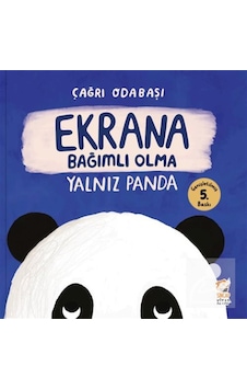Yalnız Panda / Ekrana Bağımlı Olma / Çağrı Odabaşı Yalnız Panda / Ekrana Bağımlı Olma / Çağrı Odabaşı