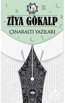 Çınaraltı Yazıları - Ziya Gökalp - Ötüken Neşriyat