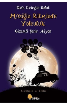 Müziğin Ritminde Yolculuk - Gizemli Şehir Afyon - Seda Evirgen Bulut - Sinada Çocuk Müziğin Ritminde Yolculuk - Gizemli Şehir Afyon - Seda Evirgen Bulut - Sinada Çocuk