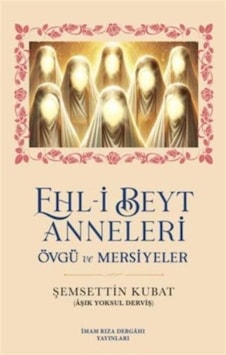 Ehl-i Beyt Anneleri / Zeynel Demir Ehl-i Beyt Anneleri / Zeynel Demir