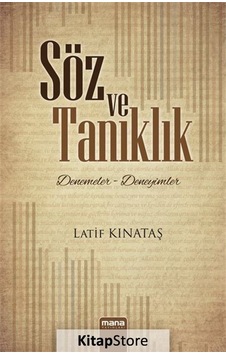 Söz ve Tanıklık - Latif Kınataş - Mana Yayınları