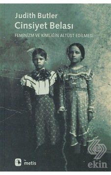 Cinsiyet Belası - Judith Butler - Metis Yayınları