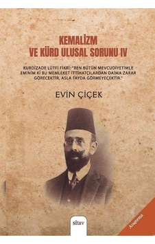 Kemalizm Ve Kürd Ulusal Sorunu 4 / Evin Çiçek Kemalizm Ve Kürd Ulusal Sorunu 4 / Evin Çiçek