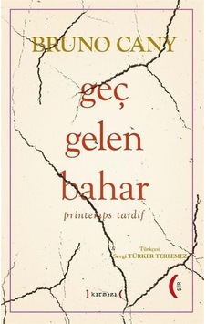 Geç Gelen Bahar - Printemps Tardif - Bruno Cany - Kırmızı Yayınları