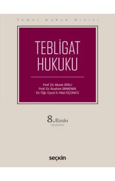 Tebligat Hukuku Thd Prof. Dr. Murat Atalı Tebligat Hukuku Thd Prof. Dr. Murat Atalı