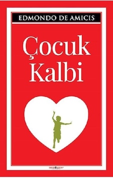 Çocuk Kalbi - Edmondo De Amicis - Sıfır 6 Kitap Yayınevi Çocuk Kalbi - Edmondo De Amicis - Sıfır 6 Kitap Yayınevi