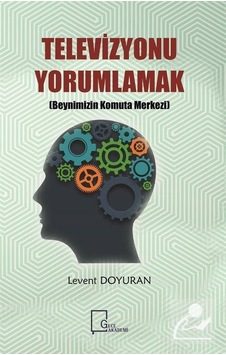 Televizyonu Yorumlamak - Levent Doyuran - Gece Akademi Televizyonu Yorumlamak - Levent Doyuran - Gece Akademi