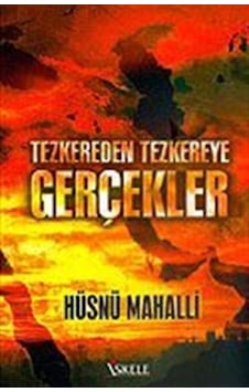 Tezkereden Tezkereye Gerçekler - Hüsnü Mahalli - İskele Yayıncılık Tezkereden Tezkereye Gerçekler - Hüsnü Mahalli - İskele Yayıncılık