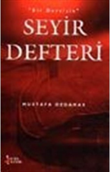 "Bir Dervişin" Seyir Defteri / Mustafa Özdamar