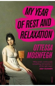 My Year of Rest and Relaxation 9781784707422 My Year of Rest and Relaxation 9781784707422