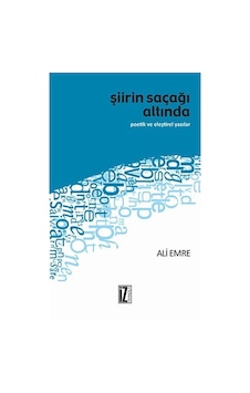 Şiirin Saçağı Altında - Ali Emre - İz Yayıncılık Şiirin Saçağı Altında - Ali Emre - İz Yayıncılık