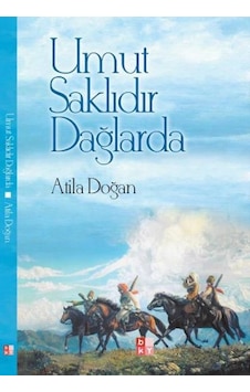 Umut Saklıdır Dağlarda - Atila Doğan - Babıali Kültür Umut Saklıdır Dağlarda - Atila Doğan - Babıali Kültür
