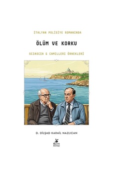İtalyan Polisiye Romanında Ölüm Ve Korku: Sciascia Ve Camiller...