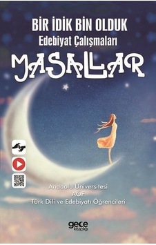 Masallar-Bir İdik Bin Oduk Edebiyat Çalışmaları- Gece Kitaplığı Masallar-Bir İdik Bin Oduk Edebiyat Çalışmaları- Gece Kitaplığı