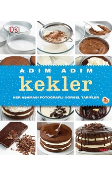 Adım Adım Kekler Ciltli : Her Aşaması Fotoğraflı Görsel Tarifler Adım Adım Kekler Ciltli : Her Aşaması Fotoğraflı Görsel Tarifler