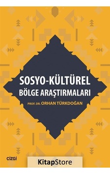 Sosyo-kültürel Bölge Araştırmaları / Prof. Dr. Orhan Türkdoğan