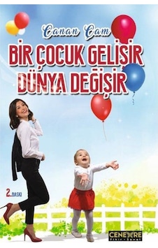 Bir Çocuk Gelişir Dünya Değişir - Canan Çam - Cenevre Fikir Sanat
