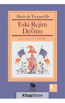 Eski Rejim ve Devrim - Alexis De Tocqueville - İmge Kitabevi