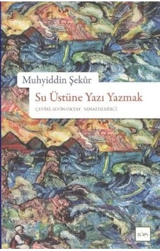 Su Üstüne Yazı Yazmak Su Üstüne Yazı Yazmak