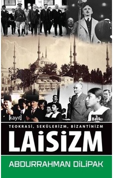 TeokrasiSekülerizmBizantinizmLaisizm - Abdurrahman Dilipak - Kayıt TeokrasiSekülerizmBizantinizmLaisizm - Abdurrahman Dilipak - Kayıt