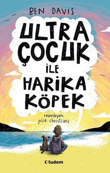 Ultra Çocuk ile Harika Köpek - Ben Davis - Tudem Yayınları