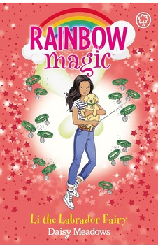 Rainbow Magic: Li The Labrador Fairy: Puppy Care Fairies Book 1 Rainbow Magic: Li The Labrador Fairy: Puppy Care Fairies Book 1