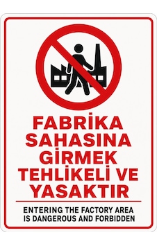 Fabrika Sahasına Girmek Tehlikeli Ve Yasaktır 50x70cm Pvc Isg Levha Fabrika Sahasına Girmek Tehlikeli Ve Yasaktır 50x70cm Pvc Isg Levha