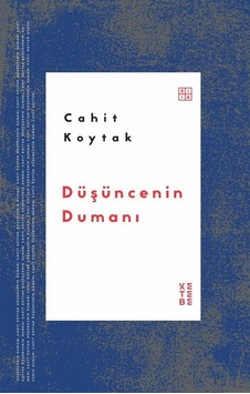 Düşüncenin Dumanı / Cahit Koytak Düşüncenin Dumanı / Cahit Koytak