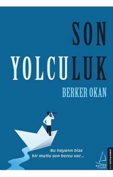 Son Yolculuk Bu Hayatın Bize Bir Mutlu Son Borcu Var