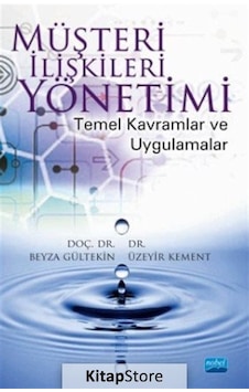 Müşteri Ilişkileri Yönetimi Temel Kavramlar ve Uygulamalar Ü Müşteri Ilişkileri Yönetimi Temel Kavramlar ve Uygulamalar Ü
