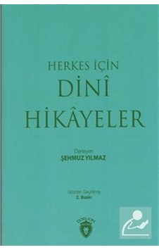 Herkes İçin Dini Hikayeler / Şehmuz Yılmaz 9786052111215 Herkes İçin Dini Hikayeler / Şehmuz Yılmaz 9786052111215