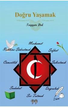 Doğru Yaşamak - Tayyar Dal - Doksan Dokuz Yayınları Doğru Yaşamak - Tayyar Dal - Doksan Dokuz Yayınları
