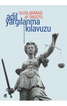 Uluslararası Af Örgütü - Adil Yargılanma Kılavuzu- Ayrıntı Yayınları