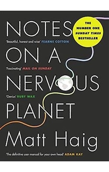 Notes on a Nervous Planet - Matt Haig - Canongate Notes on a Nervous Planet - Matt Haig - Canongate