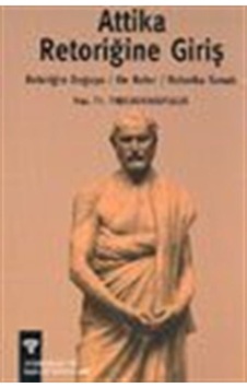 Attika Retoriğine Giriş - Vassilis Theodor Acupulos - Arkeoloji ve Sanat Yayınları