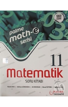 11.Sınıf Matematik Math - E Serisi Soru Kitabı - Ali Erdoğan - Palme Eğitim 11.Sınıf Matematik Math - E Serisi Soru Kitabı - Ali Erdoğan - Palme Eğitim