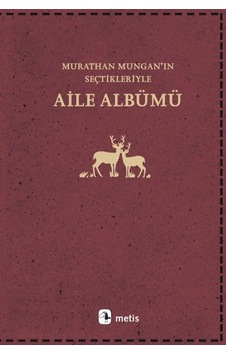 Aile Albümü - Murathan Munganın Seçtikleriyle - Murathan Mungan - Metis Yayınları