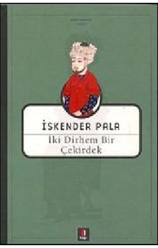 Iki Dirhem Bir Çekirdek-Iskender Pala N11.35412 Iki Dirhem Bir Çekirdek-Iskender Pala N11.35412
