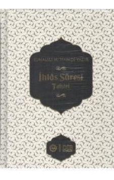 İhlas Süresi Tefsiri Elmalılı.M.Hamdi Yazır - Diyanet İşleri Başkanlığı