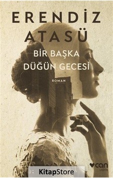 Kitapstore Bir Başka Düğün Gecesi / Erendiz Atasü Kitapstore Bir Başka Düğün Gecesi / Erendiz Atasü