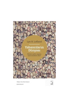 Yabancıların Dünyası / Lyn H. Lofland