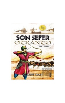 Son Sefer Otranto: Sarı Sinan - Tarihi Macera Romanı Serisi - Cihan Baş - Genç Okur