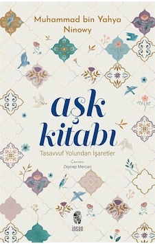 Aşk Kitabı / Muhammad Bin Yahya Ninowy Aşk Kitabı / Muhammad Bin Yahya Ninowy