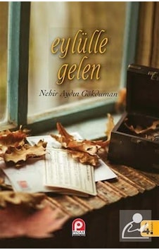 Eylülle Gelen - Nehir Aydın Gökduman - Pınar Yayıncılık Eylülle Gelen - Nehir Aydın Gökduman - Pınar Yayıncılık