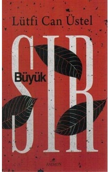 Büyük Sır - Lütfi Can Üstel - Anemon