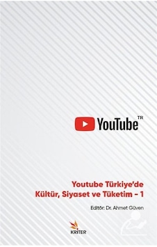 Youtube Türkiye'de Kültür Siyaset ve Tüketim 1 Youtube Türkiye'de Kültür Siyaset ve Tüketim 1
